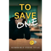 To Save One: A Story of Best Friends, Shattered Hearts, Unspoken Pain, and the Project That Gave them Purpose.