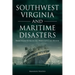 Southwest Virginia and Maritime Disasters: From the SS Vestris to the Morro Castle and Beyond