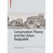 Conservation Theory and the Urban Realpolitik