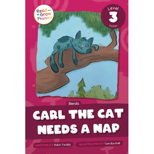 Carl the Cat Needs a Nap: Level 3 (Blends)
