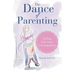 The Dance of Parenting: Finding Your Inner Choreographer