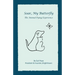 Soar, My Butterfly: The Animal Dying Experience