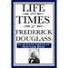 Life and Times of Frederick Douglass (an African American Heritage Book)