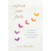 Refresh Your Faith: Uncommon Devotions from Every Book of the Bible