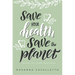 Save Your Health Save the Planet: Dentistry for a Bright, Green Future