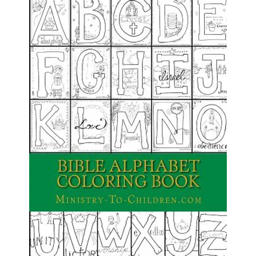 Bible Alphabet Coloring Book: Christian themed coloring sheets for every letter in the alphabet.