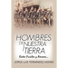 Hombres de Nuestra Tierra...: Entre Fusiles y Amores