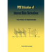 PDE Valuation of Interest Rate Derivatives: From Theory To Implementation