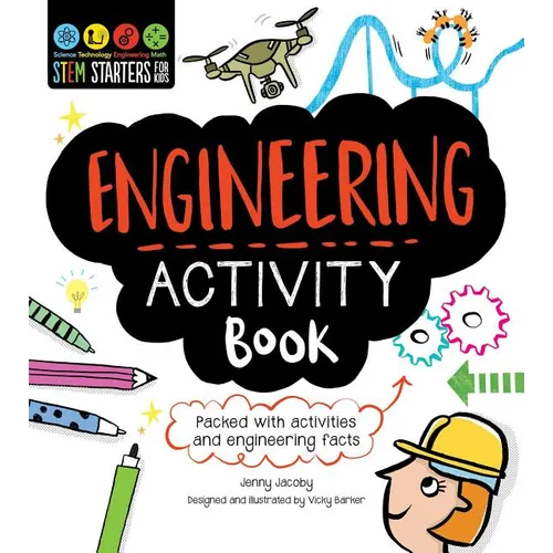 Stem Starters for Kids Engineering Activity Book: Packed with Activities and Engineering Facts