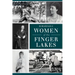 Remarkable Women of the Finger Lakes