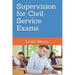 Supervision for Civil Service Exams