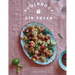 Foolproof Air Fryer: 60 Quick and Easy Recipes That Let the Fryer Do the Work