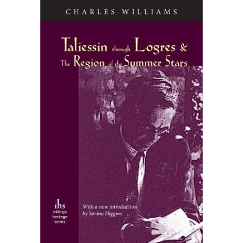 Taliessin through Logres and The Region of the Summer Stars
