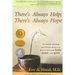 There's Always Help; There's Always Hope: An Award-Winning Psychiatrist Shows You How to Heal Your Body, Mind, and Spirit