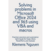 Solving problems in Microsoft Office 2024 and 365 using VBA and macros: Practical solutions and sutomation techniques for Excel, Word, PowerPoint, and