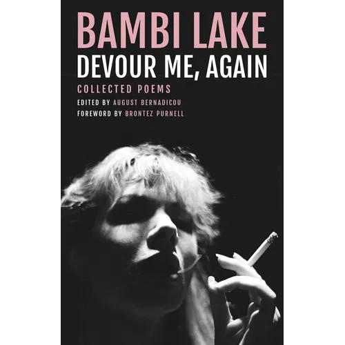 Devour Me, Again: The Poems of Bambi Lake