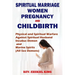 Spiritual Marriage, Women, Pregnancy And Childbirth: Physical and Spiritual Warfare Against Spiritual Husband, Incubus Demon and Marine Spirits (All S