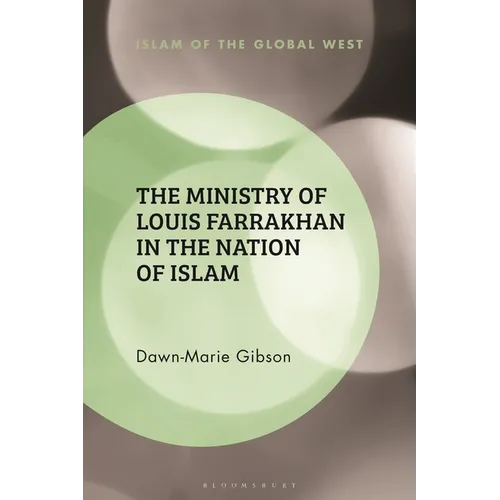 The Ministry of Louis Farrakhan in the Nation of Islam