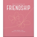 The Little Book of Friendship: For When Life Gets a Little Tough