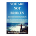 You Are Not Broken: How to Retrain Your Brain, Clean up Your Energy and Use Emotional Shapeshifting to Raise Your Vibration and Manifest Your Desires