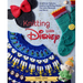 Knitting with Disney: 28 Official Patterns Inspired by Mickey Mouse, the Little Mermaid, and More! (Disney Craft Books, Knitting Books, Books for Disn