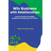 Win Business with Relationships: Communication Strategies Inspired by Entrepreneurs & Taoism