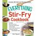 The Everything Stir-Fry Cookbook