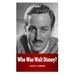 Who Was Walt Disney?