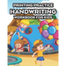 Printing Practice Handwriting Workbook For Kids: Children's Workbook Of Traceable Words To Write, A Notebook For Enhancing Handwriting Skills