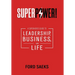 Superpower!: A Superhero's Guide to Leadership, Business, and Life