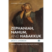 Zephaniah, Nahum, and Habakkuk: Hebrew Prophets of the Seventh Century