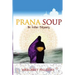 Prana Soup: an Indian odyssey