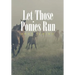 Let Those Ponies Run