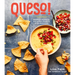 Queso!: Regional Recipes for the World's Favorite Chile-Cheese Dip [A Cookbook]