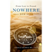 Nowhere (Now Here): From Lost to Found