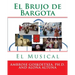 El Brujo de Bargota: El Musical