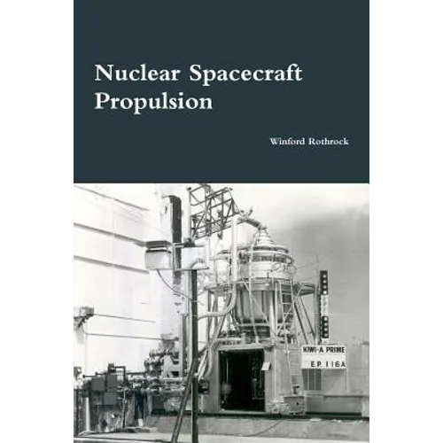 Nuclear Spacecraft Propulsion