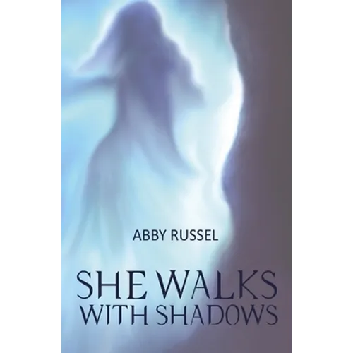 She Walks with Shadows