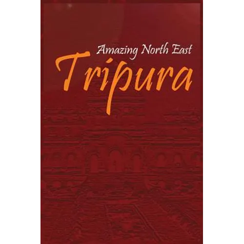 Amazing North East - Tripura