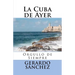 La Cuba de Ayer: Orgullo de Siempre