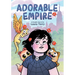 Adorable Empire: A Graphic Novel