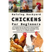 Raising Backyard Chickens For Beginners: The Complete Step-By-Step Guide To Raising Healthy, Happy Chickens For Fresh Eggs And Sustainable Living Even