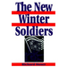 The New Winter Soldiers: GI and Veteran Dissent During the Vietnam Era