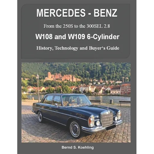 MERCEDES-BENZ, The 1960s, W108 and W109 6-Cylinder: From the 250S to the 300SEL 2.8