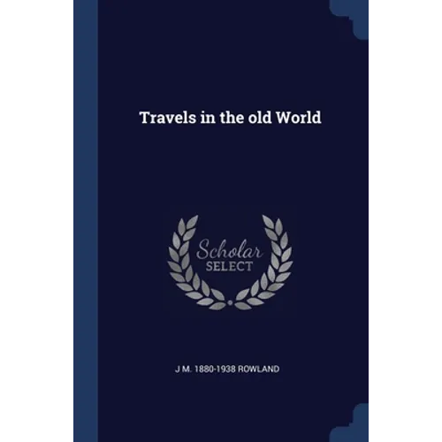 Travels in the old World