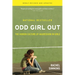 Odd Girl Out: The Hidden Culture of Aggression in Girls