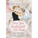 First Love Between the Bridegroom and His Bride: Falling Deeply in Love with Jesus, Our Bridegroom