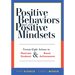Positive Behaviors Start with Positive Mindsets: Twenty-Eight Actions to Motivate Students and Boost Achievement (Take Action to Foster Positive Stude