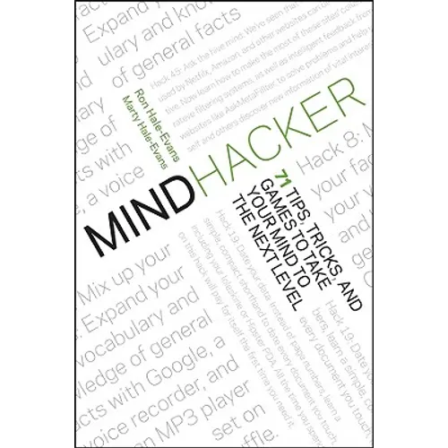 Mindhacker: 60 Tips, Tricks, and Games to Take Your Mind to the Next Level