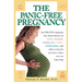 The Panic-Free Pregnancy: An OB-GYN Separates Fact from Fiction on Food, Exercise, Travel, Pets, Coffee...